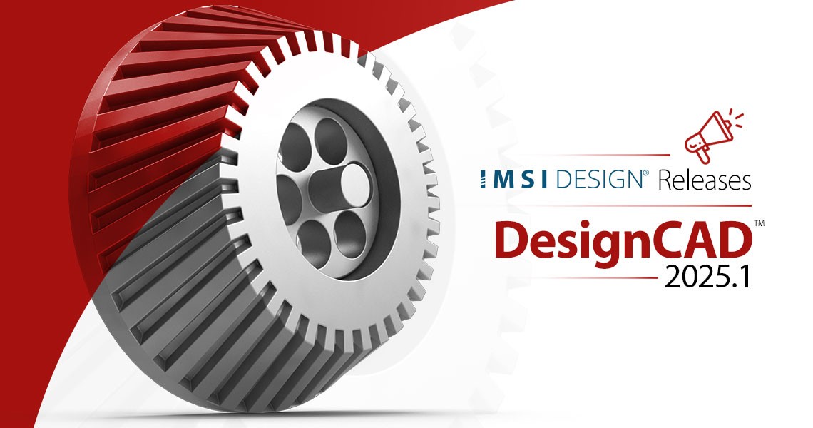 IMSI Design lance DesignCAD™ 2025.1